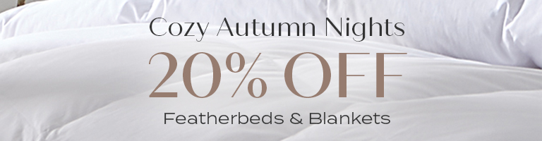 20% Off Featherbeds & Blankets