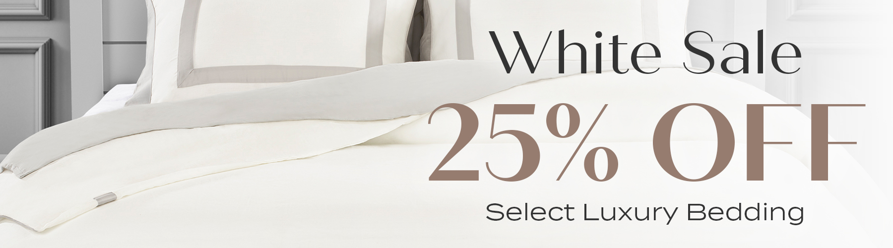 White Sale - 25% Off